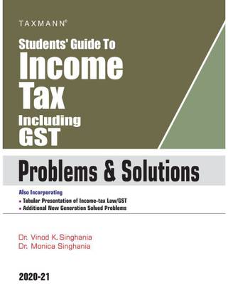 Taxmann's Students' Guide to Income Tax Including GST - Problems & Solutions