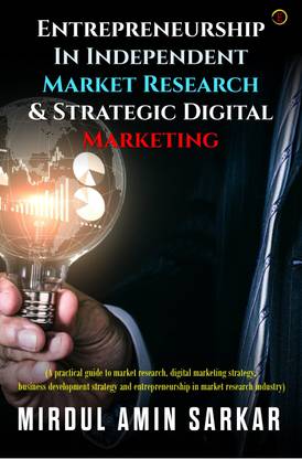 ENTREPRENEURSHIP IN INDEPENDENT MARKET RESEARCH & STRATEGIC DIGITAL MARKETING