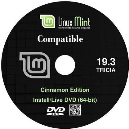 COMPATIBLE LinuxMint 19.3 Tricia" Cinnamon Edition - Install/Live DVD (64-bit) Linux Mint 19.3 "Tricia" Cinnamon Edition - Install/Live DVD (64-bit) 64-bit