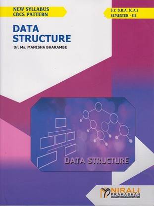 DATA STRUCTURE - BBA (Computer Application) - Semester 3 - As per SPPU (Pune University) 2020 CBCS Pattern