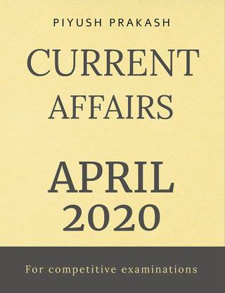 CURRENT AFFAIRS - APRIL 2020