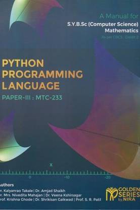 PYTHON PROGRAMMING LANGUAGE - Mathematics Practical Paper 3 - S.Y.B.Sc (Computer Science) : MTC-233 - Golden Series by Nirali - 2020 CBCS Pattern