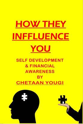 HOW THEY INFLUENCE YOU