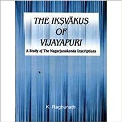 The Iksvakus of Vijayapuri