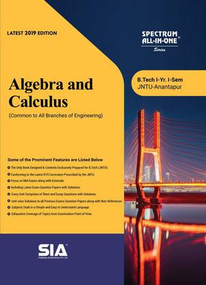 Algebra And Calculus, B.Tech I-Year I-Sem (Common To All Branches Of Engineering) JNTU-Anantapur, Latest 2019 Edition