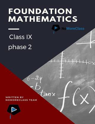 Foundation Mathematics Class IX (Phase 2)