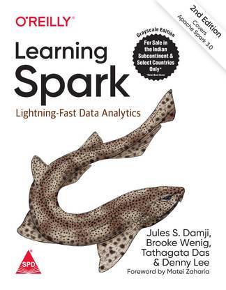 Learning Spark: Lightning-Fast Data Analytics, Second Edition (Greyscale Indian Edition) (Paperback, Jules S. Damji, Brooke Wenig, Tathagata Das)