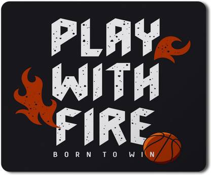 5 ACE play with fire msd Printed Designer Premium Rubber Base Mouse pad for Laptop|Dekstop-7x8.5 Inches Non Slip Base Mousepad