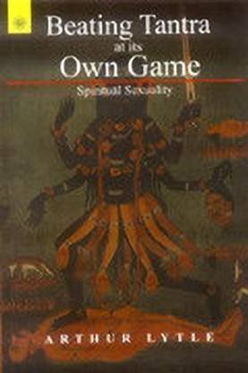 Beating Tantra at Its Own Game New Ed Edition