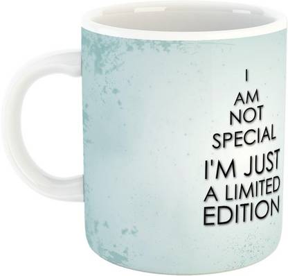 CreateCraft I AM NOT SPECIAL I'M JUST A LIMITED EDITION printed Ceramic Coffee (330) Ceramic Coffee Mug
