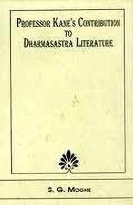 Professor Kane's Contribution to Dharmasastra Literature