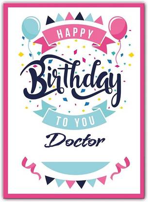 Midas Craft Happy Birthday Doctor ….13 Gift Birthday Quote Greeting Card