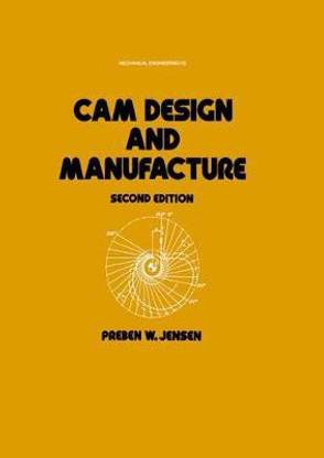 Cam Design and Manufacture, Second Edition