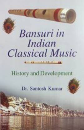 Bansuri in Indian Classical Music: History and Development