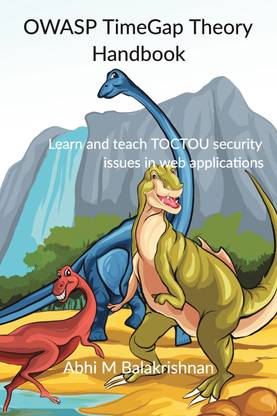 OWASP TimeGap Theory Handbook  - Learn and teach TOCTOU security issues in web applications