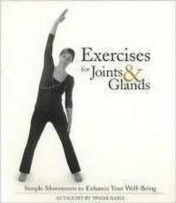 Exercises for Joints and Glands