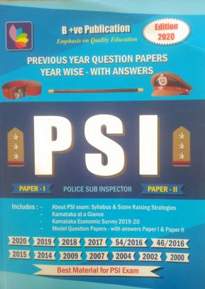 PSI Previous Year Question Paper With Answers Includes Karnataka Economic Survey 2019-20, Karnataka At A Glance, Model Question Papers, Syllabus And Strategies To Pass Psi Exam (English Version) Edition 2020
