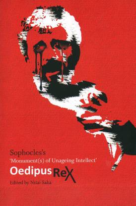 Sophocles's OEDIPUS REX - Monument(s) of unageing intellect