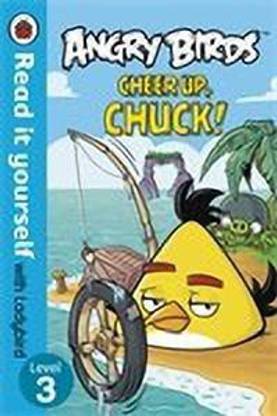 Angry Birds: Cheer Up, Chuck - Read it yourself with Ladybird