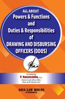 All About: Powers & Functions and Duties and Responsibilities of Drawing and Disbursing Officers (DDO's)
