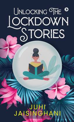 Unlocking The Lockdown Stories