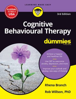 Cognitive Behavioural Therapy for Dummies 3 Edition
