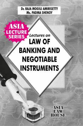 Lectures on Law of Banking and Negotiable Instruments