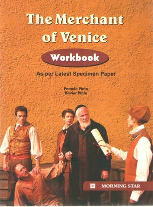 The Merchant Of Venice Work Book Pamela Pinto Xaviers Pinto 9 & 10