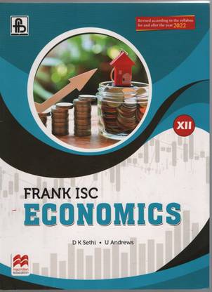 Frank ISC Economics Class XII ( Revised According to Syllabus for and after the year 2022)