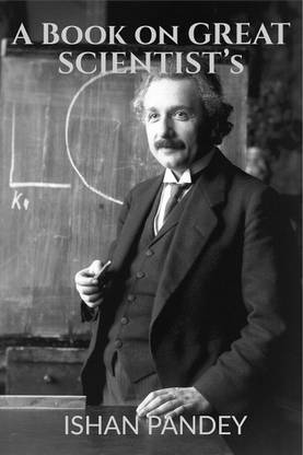 A Book on GREAT SCIENTIST’s