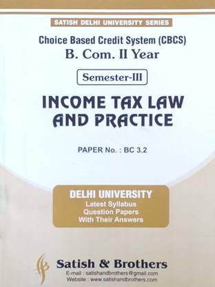 Satish Deihi University B Com 2nd Year Income Tax Law And Practice Paper No.BC3.2 Semester 3 CBCS Past Year Papers
