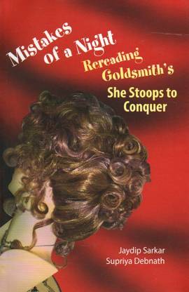 Mistakes of a Night - Rereading Goldsmith's - She Stoops to Conquer