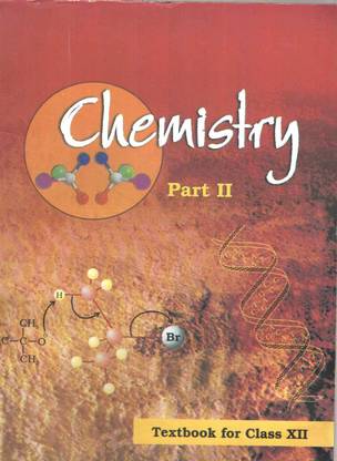 Ncert Chemistry [ Part 2 ] Class 12