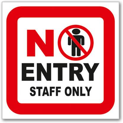 Masstone No Entry Staff Only Sign board 10 inch x 10 inch Emergency Sign