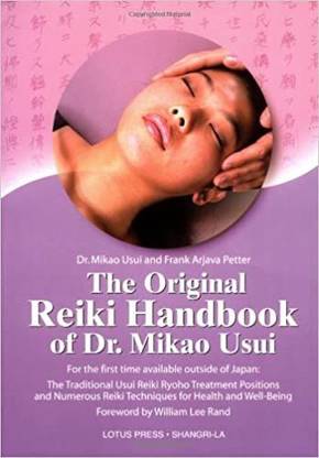 The Original Reiki Handbook Of Dr. Mikao Usui
