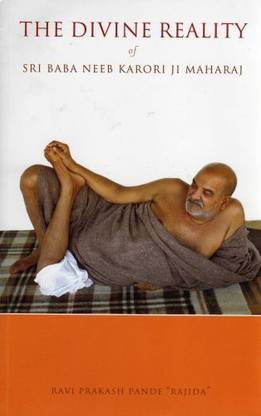 The Divine Reality Of Sri Baba Neeb Karori Ji Maharaj