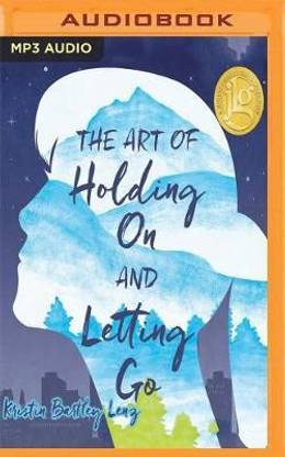 The Art of Holding on and Letting Go