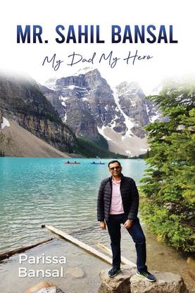 Mr.Sahil Bansal  - My Dad My Hero