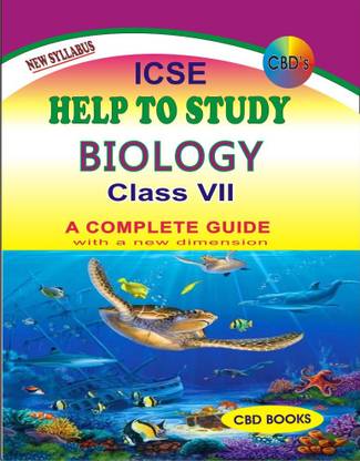 CBD's ICSE To Help To Study : BIOLOGY Class 7 - A Complete GUIDE _New Syllabus