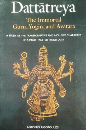 Dattatreya The Immortal Guru Yogin And Avtara