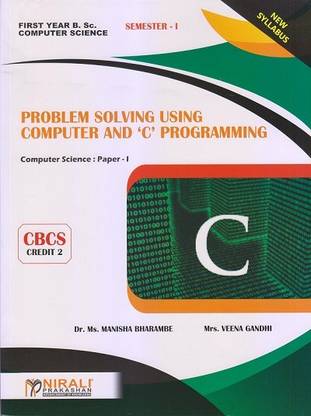 PROBLEM SOLVING USING COMPUTER AND 'C' PROGRAMMING - B.Sc. Computer Science Paper 1 - First Year (FY) Semester 1 - SPPU (Pune University) 2020 Syllabus