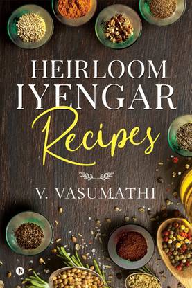 Heirloom Iyengar Recipes