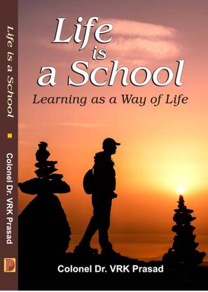 Life is a School : Learning as a Way of Life