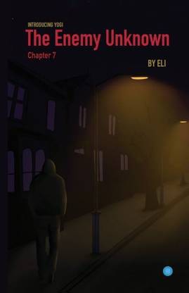 The Enemy Unknown- Chapter 7