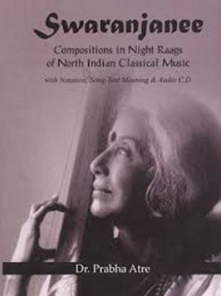 Swaranjanee Compositions in Night Raags of North Indian Classical Music: With Notation, Song Text meaning and Audio C.D.