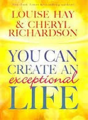 You Can Create an Exceptional Life