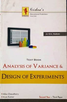 ANALYSIS OF VARIANCE & DESIGN OF EXPERIMENTS TEXT BOOK FOR B.SC. IInd YEAR- IIIrd PAPER STUDNETS AS PER U.P. UNIFIED SYLLABUS