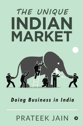 The Unique Indian Market  - Doing Business in India