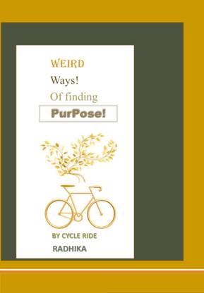 Weird Ways of Finding Purpose