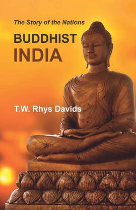 Buddhist India (The Story of the Nations)